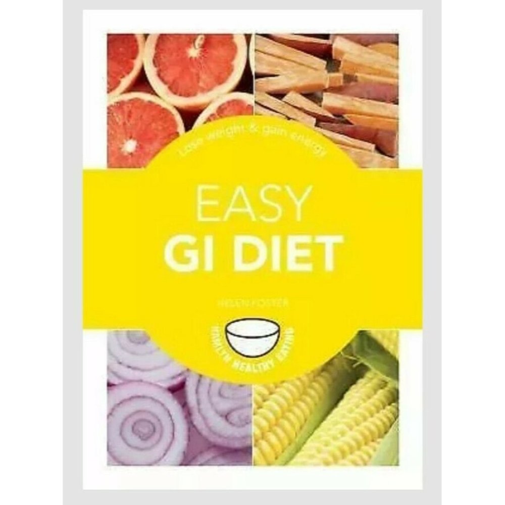 Easy GI Diet: Use the Glycaemic Index to Lose Weight and Gain Energy Book-NEW